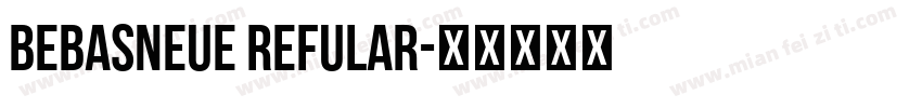 BebasNeue Refular字体转换